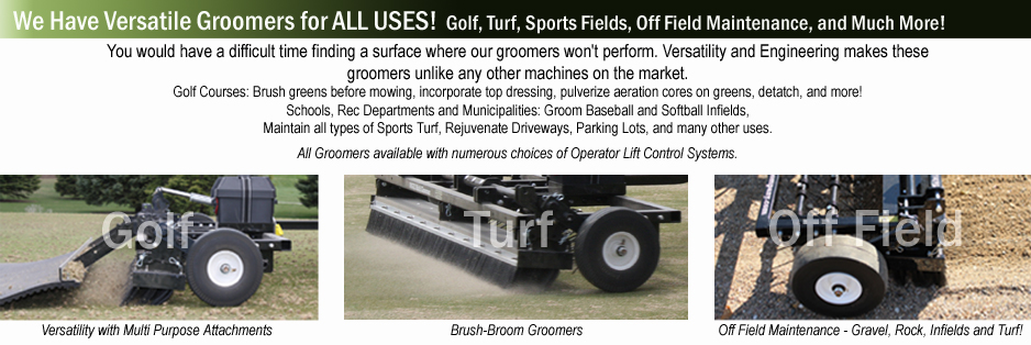 Golf-Turf-Off Field Groomers for all uses - Versatility, 955