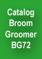 Broom Groomer BG72 Catalog